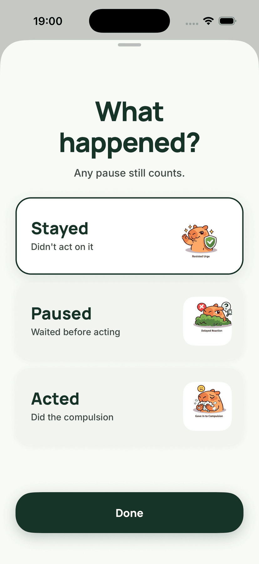 Outcome screen — Stayed, Paused, or Acted